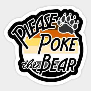 Please poke the bear Sticker